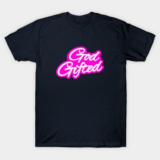 God Gifted T-Shirt